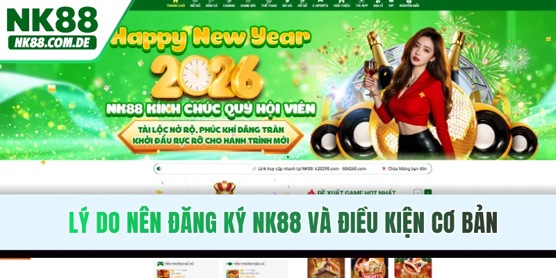Lý do nên đăng ký NK88 và điều kiện cơ bản