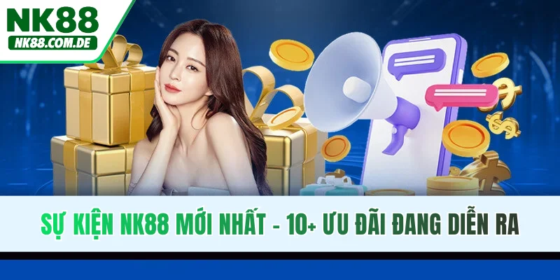 Sự kiện NK88 Mới nhất